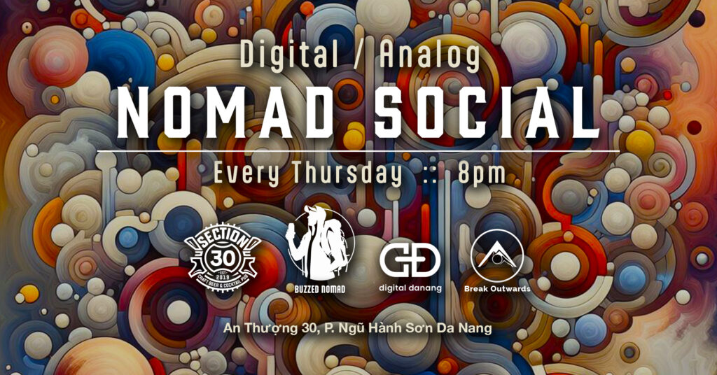 Digital / Analog Nomad Social at Section30 in Da Nang, Vietnam