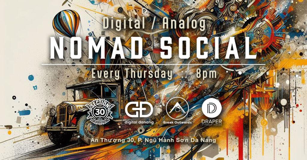 Digital Danang presents NOMAD SOCIAL at Section30