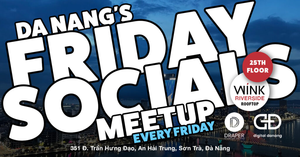 Friday Socials at Wink Riverside in Da Nang, hosted by Digital Danang and Draper Startup House