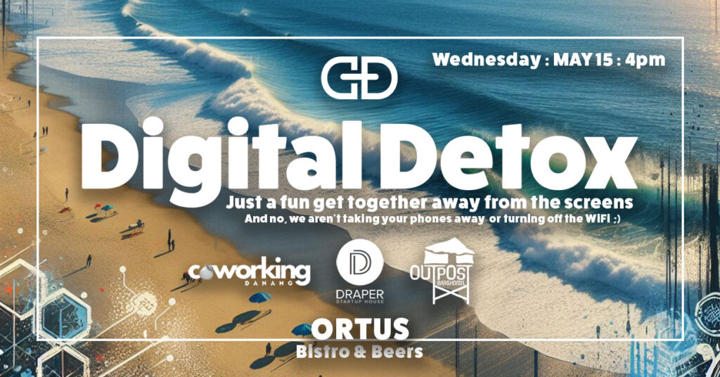 Digital Detox hosted by Digital Danang