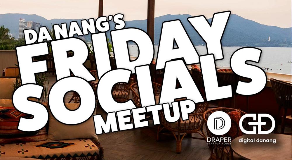 FRIDAY SOCIALS hosted by Draper Startup House and Digital Danang