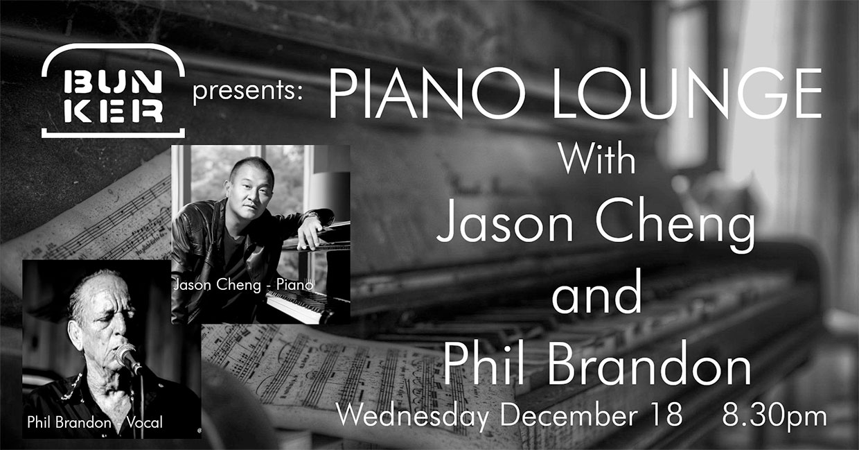 Piano Lounge with Jason Cheng and Phil Brandon in The Bunker