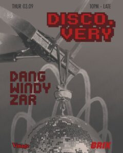 Brix Disco.very with DANG, WINDY & ZAR