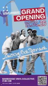 OTA Playhouse Grand Opening Night 2 with SAIGON SOUL REVIVAL